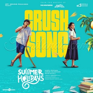 Crush Song (From Summer Holidays) - Single (2026) (Sinjith Yerramilli)